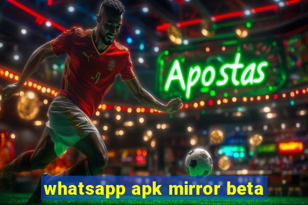 whatsapp apk mirror beta